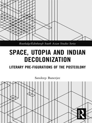 cover image of Space, Utopia and Indian Decolonization